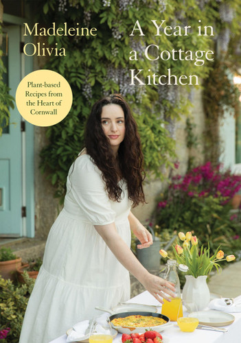 A Year in a Cottage Kitchen: Plant-based Recipes from the Heart of Cornwall book cover by Madeleine Olivia