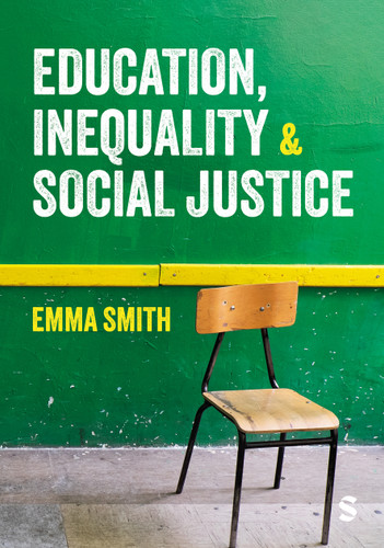 Education, Inequality and Social Justice book cover by Emma Smith