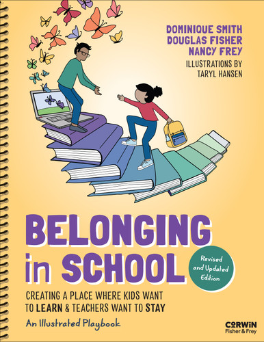 Belonging in School: Creating a Place Where Kids Want to Learn and Teachers Want to Stay — An Illustrated Playbook book cover by Dominique Smith, Douglas Fisher, Nancy Frey