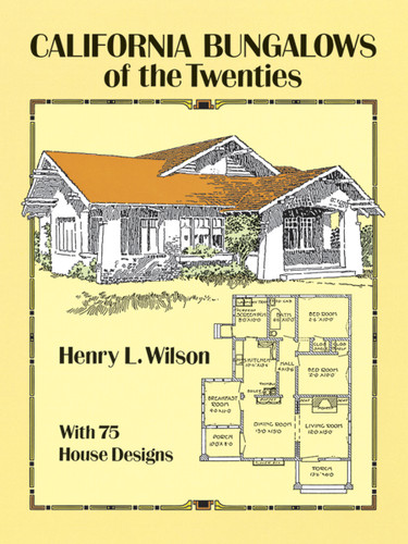 California Bungalows of the Twenties (Dover Architecture) book cover by Henry L. Wilson