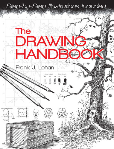 The Drawing Handbook: Step-By-Step Illustrations Included (Dover Art Instruction) book cover by Frank J. Lohan