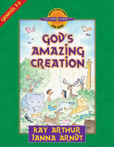 God's Amazing Creation: Genesis, Chapters 1 and 2 (Discover 4 Yourself Inductive Bible Studies for Kids) book cover by Kay Arthur, Janna Arndt