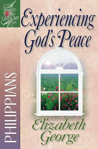 Experiencing God's Peace: Philippians (A Woman After God's Own Heart) book cover by Elizabeth George