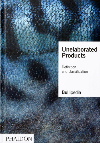 Unelaborated Products: Definition and Classification book cover by elBullifoundation, Ferran Adrià