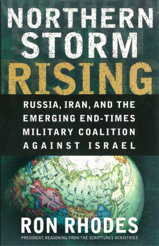 Northern Storm Rising: Russia, Iran, and the Emerging End-Times Military Coalition Against Israel book cover by Ron Rhodes