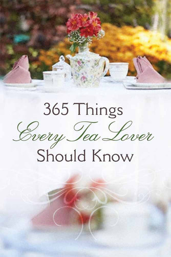 365 Things Every Tea Lover Should Know book cover by Harvest House Publishers