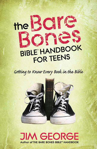 The Bare Bones Bible Handbook for Teens: Getting to Know Every Book in the Bible (The Bare Bones Bible Series) book cover by Jim George