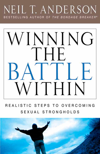 Winning the Battle Within: Realistic Steps to Overcoming Sexual Strongholds book cover by Neil T. Anderson