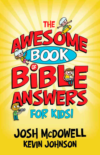 The Awesome Book of Bible Answers for Kids book cover by Josh McDowell, Kevin Johnson