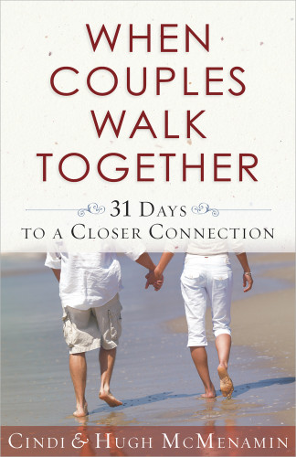 When Couples Walk Together: 31 Days to a Closer Connection book cover by Cindi McMenamin, Hugh McMenamin