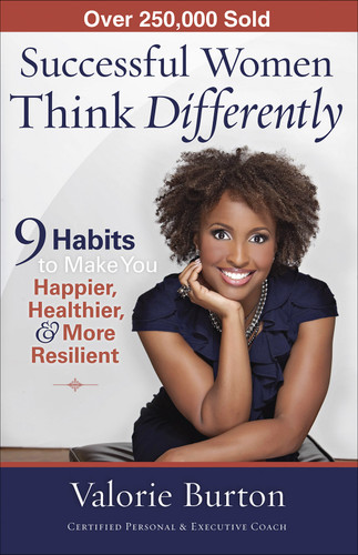 Successful Women Think Differently: 9 Habits to Make You Happier, Healthier, and More Resilient book cover by Valorie Burton