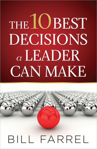 The 10 Best Decisions a Leader Can Make book cover by Bill Farrel