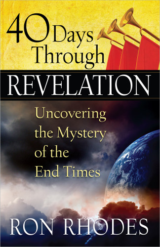 40 Days Through Revelation: Uncovering the Mystery of the End Times book cover by Ron Rhodes