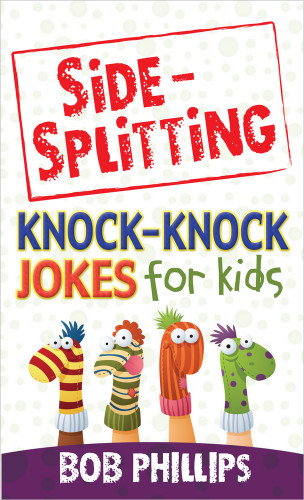 Side-Splitting Knock-Knock Jokes for Kids book cover by Bob Phillips