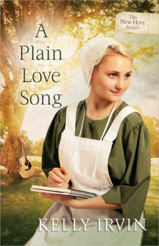 A Plain Love Song (The New Hope Amish) book cover by Kelly Irvin