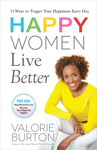 Happy Women Live Better book cover by Valorie Burton