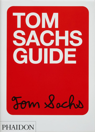 Tom Sachs Guide book cover by Howie Kahn, Yeju Choi, Tom Sachs