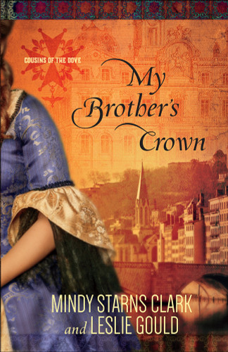 My Brother's Crown (Cousins of the Dove) book cover by Mindy Starns Clark, Leslie Gould