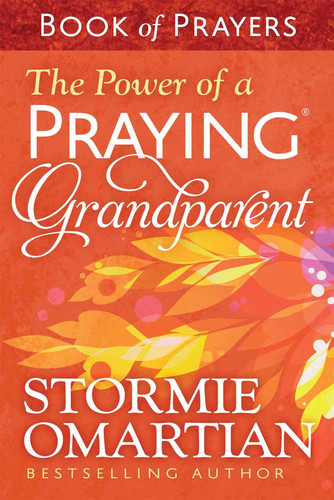 The Power of a Praying Grandparent Book of Prayers book cover by Stormie Omartian