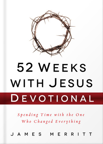52 Weeks with Jesus Devotional: Spending Time with the One Who Changed Everything book cover by James Merritt