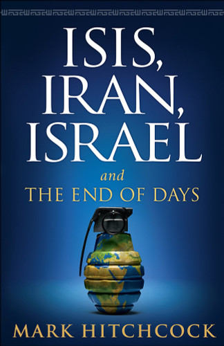 ISIS, Iran, Israel: And the End of Days book cover by Mark Hitchcock