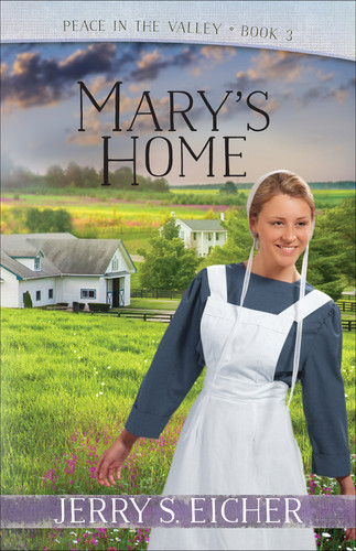 Mary's Home (Peace in the Valley) book cover by Jerry S. Eicher