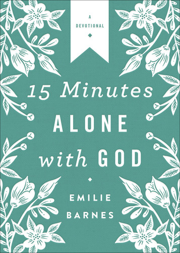 15 Minutes Alone with God Deluxe Edition book cover by Emilie Barnes