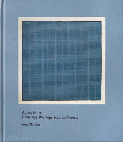 Agnes Martin: Painting, Writings, Remembrances book cover by Arne Glimcher