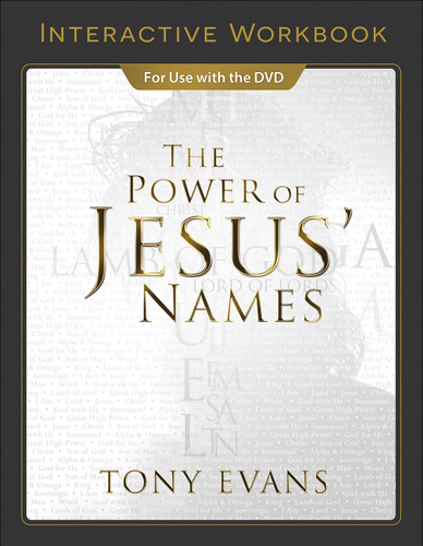 The Power of Jesus' Names Interactive Workbook (The Names of God Series) book cover by Tony Evans