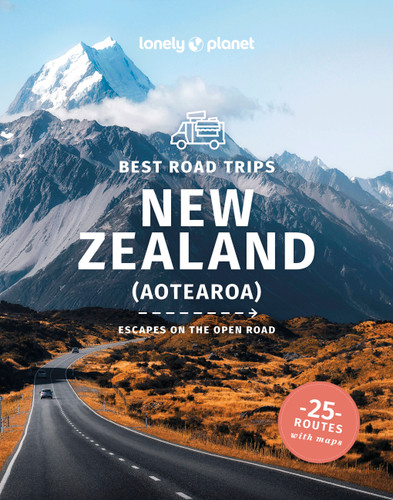 Lonely Planet Best Road Trips New Zealand: Detailed Itineraries | Travel Like a Local | Insider Tips | Covers Marlborough, Bay of Islands, Milford Sound, Waiheke Island and more (Road Trips Guide) book cover by Brett Atkinson, Peter Dragicevich, Andrew Bain, Monique Perrin, Charles Rawlings-Way, Tasmin Waby