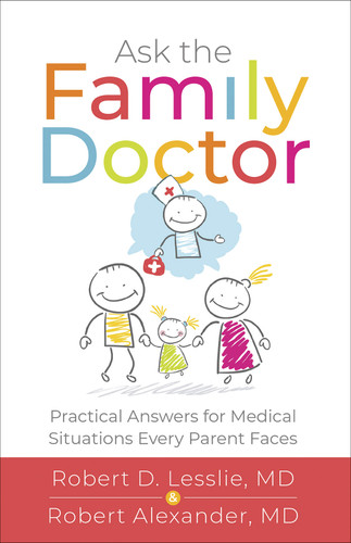 Ask the Family Doctor: Practical Answers for Medical Situations Every Parent Faces book cover by Robert D. Lesslie, Robert M. Alexander