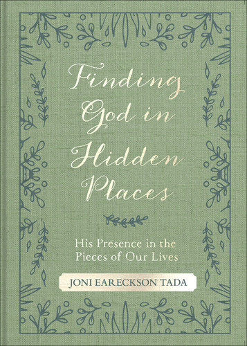 Finding God in Hidden Places: His Presence in the Pieces of Our Lives book cover by Joni Eareckson Tada