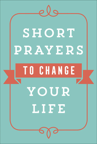 Short Prayers to Change Your Life book cover by Harvest House Publishers