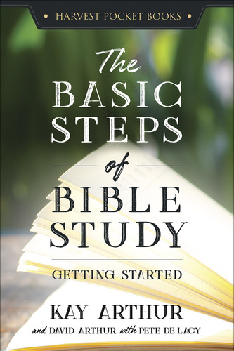 The Basic Steps of Bible Study: Getting Started (Harvest Pocket Books) book cover by Kay Arthur