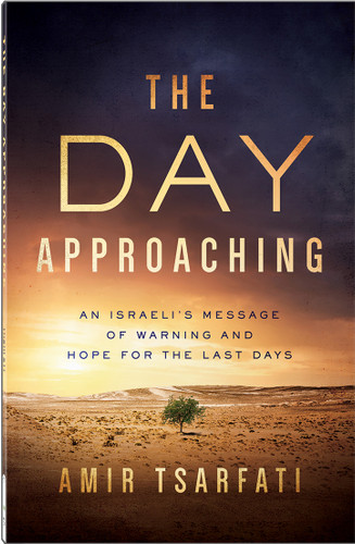 The Day Approaching: An Israeli’s Message of Warning and Hope for the Last Days book cover by Amir Tsarfati