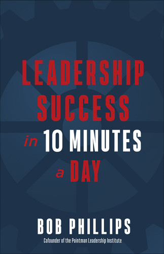Leadership Success in 10 Minutes a Day book cover by Bob Phillips