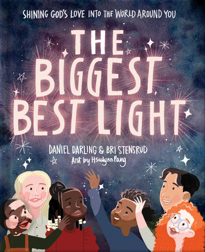 The Biggest, Best Light: Shining God’s Love into the World Around You book cover by Daniel Darling, Briana Stensrud