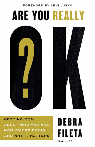 Are You Really OK?: Getting Real About Who You Are, How You’re Doing, and Why It Matters book cover by Debra  Fileta