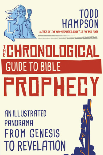 The Chronological Guide to Bible Prophecy: An Illustrated Panorama from Genesis to Revelation book cover by Todd  Hampson