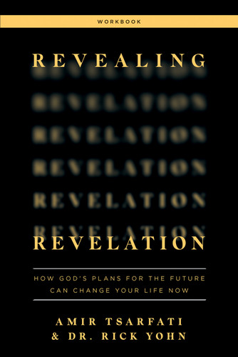 Revealing Revelation Workbook: How God's Plans for the Future Can Change Your Life Now book cover by Amir Tsarfati, Rick Yohn