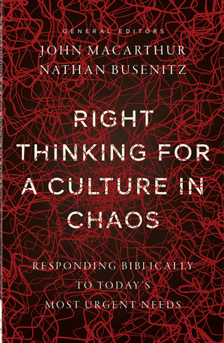 Right Thinking for a Culture in Chaos: Responding Biblically to Today's Most Urgent Needs book cover by 