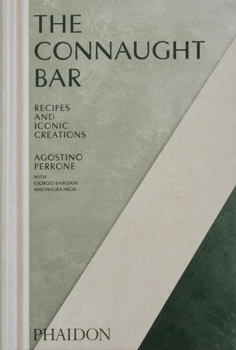 The Connaught Bar: Cocktail Recipes and Iconic Creations book cover by Agostino Perrone