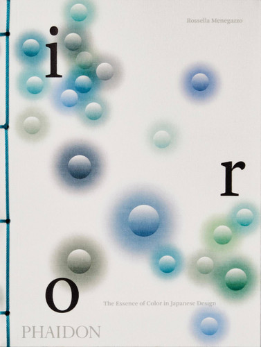 Iro: The Essence of Color in Japanese Design book cover by Rossella Menegazzo