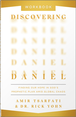 Discovering Daniel Workbook: Finding Our Hope in God’s Prophetic Plan Amid Global Chaos book cover by Amir Tsarfati, Rick Yohn