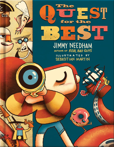 The Quest for the Best: A Pastor Explains to Kids That the Meaning of Life Is About Jesus (Millie and the Real Bad Guys) book cover by Jimmy Needham