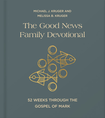 The Good News Family Devotional: 52 Weeks Through the Gospel of Mark book cover by Michael J. Kruger, Melissa B. Kruger