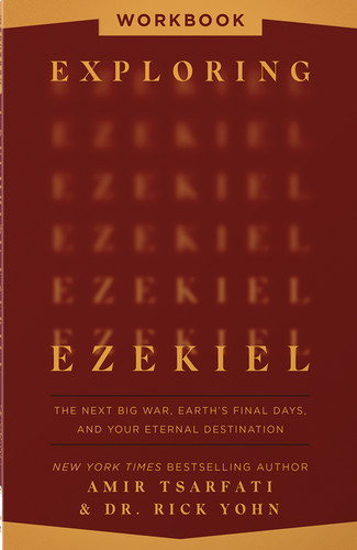 Exploring Ezekiel Workbook: The Next Big War, Earth's Final Days, and Your Eternal Destination book cover by Amir Tsarfati, Rick Yohn