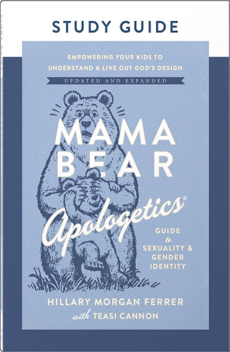 Mama Bear Apologetics Guide to Sexuality and Gender Identity Study Guide: Empowering Your Kids to Understand and Live Out God’s Design; Updated and Expanded book cover by Hillary Morgan Ferrer