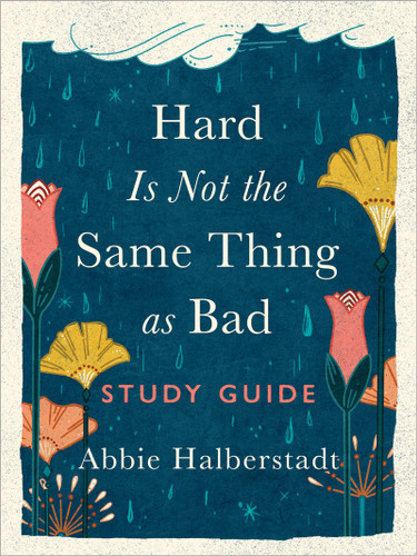 Hard Is Not the Same Thing as Bad Study Guide book cover by Abbie Halberstadt