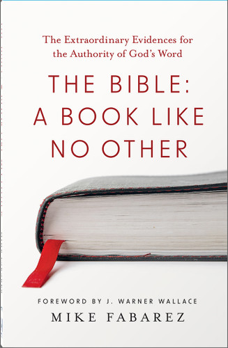 The Bible: A Book like No Other: The Extraordinary Evidences for the Authority of God's Word book cover by Mike Fabarez